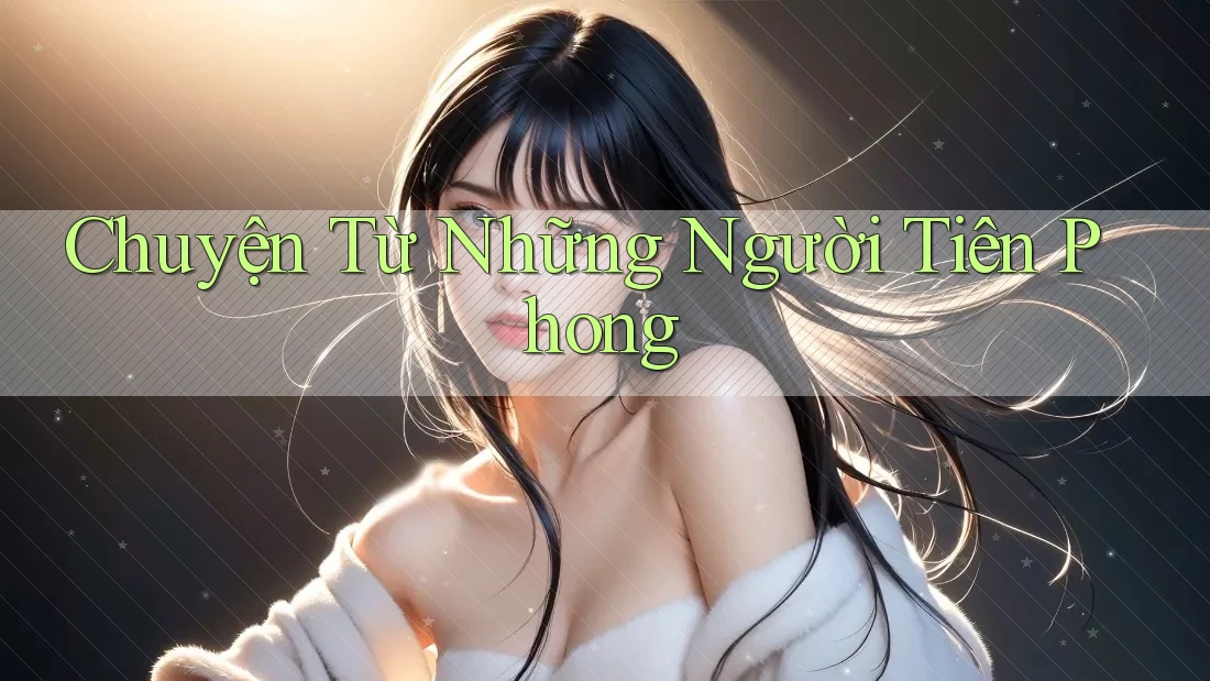Chuyện Từ Những Người Tiên Phong