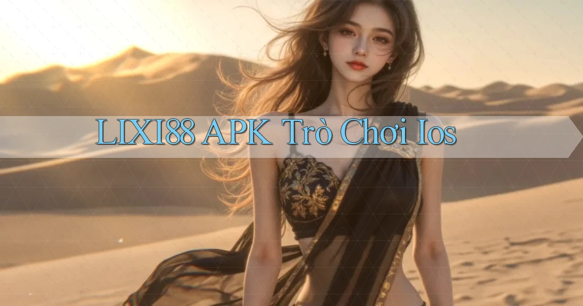 lixi88 APK trò chơi ios