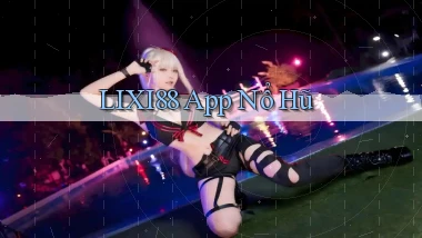 lixi88 app nổ hũ