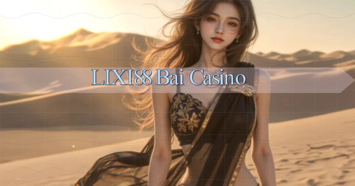 lixi88 bài casino